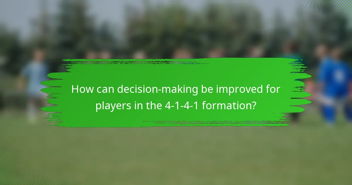 How can decision-making be improved for players in the 4-1-4-1 formation?