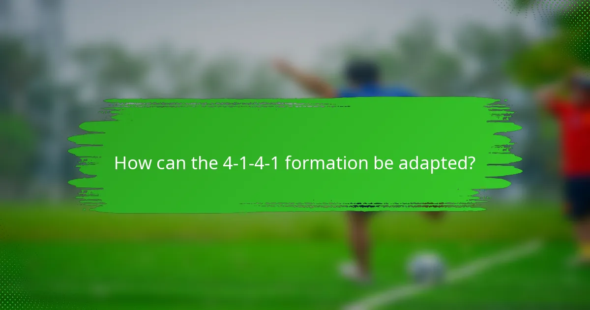 How can the 4-1-4-1 formation be adapted?