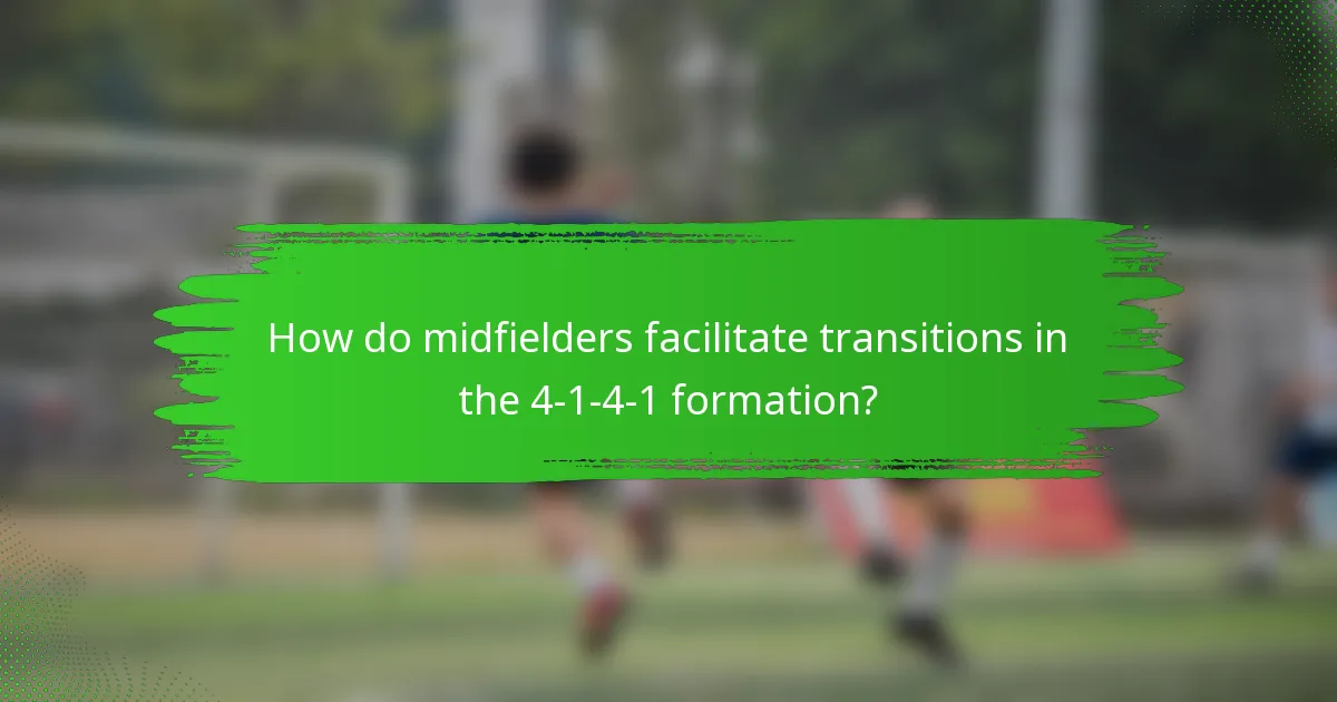 How do midfielders facilitate transitions in the 4-1-4-1 formation?