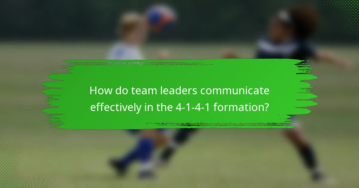 How do team leaders communicate effectively in the 4-1-4-1 formation?