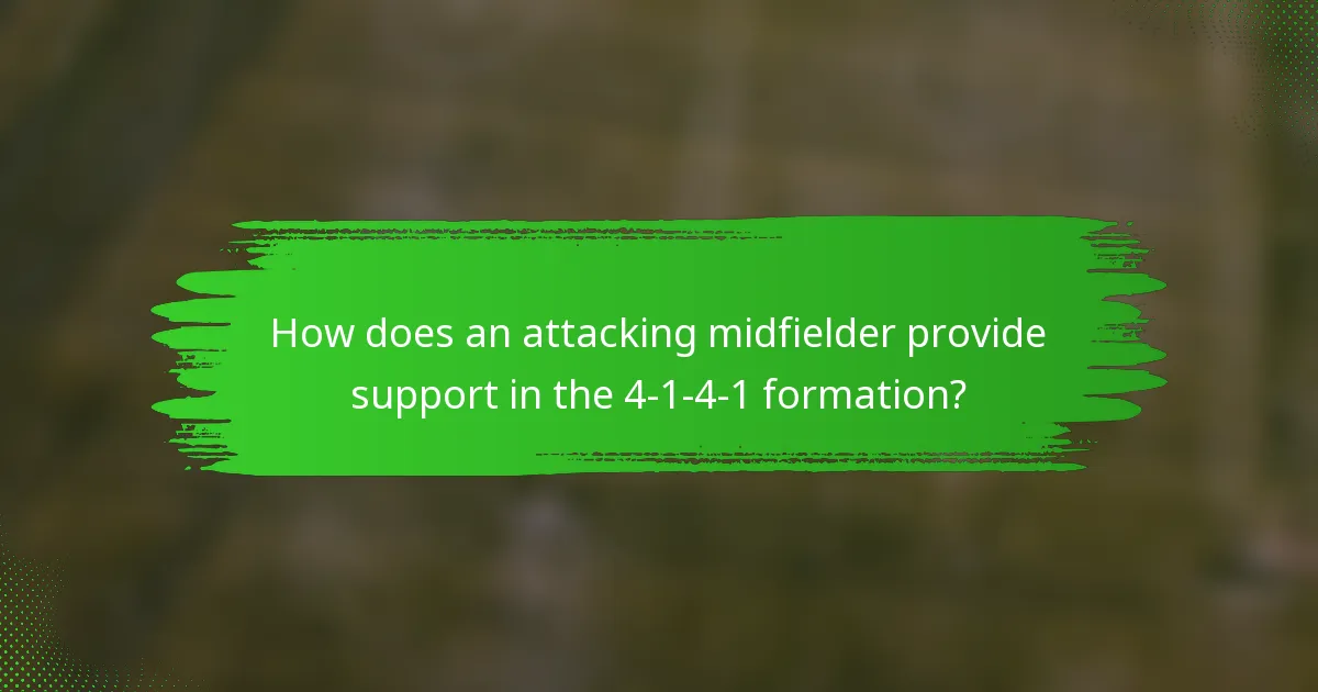 How does an attacking midfielder provide support in the 4-1-4-1 formation?