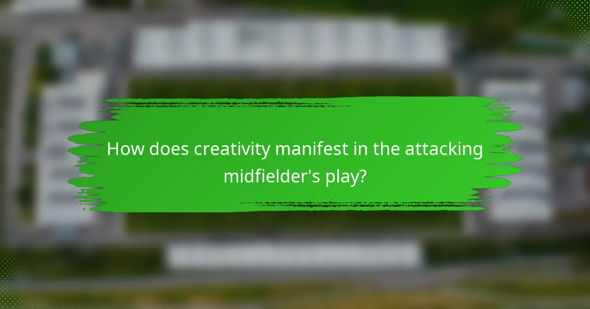 How does creativity manifest in the attacking midfielder's play?