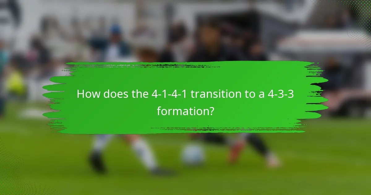 How does the 4-1-4-1 transition to a 4-3-3 formation?