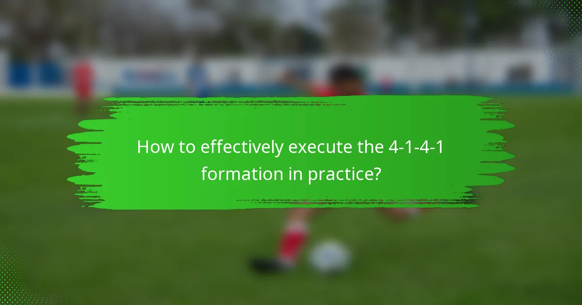 How to effectively execute the 4-1-4-1 formation in practice?