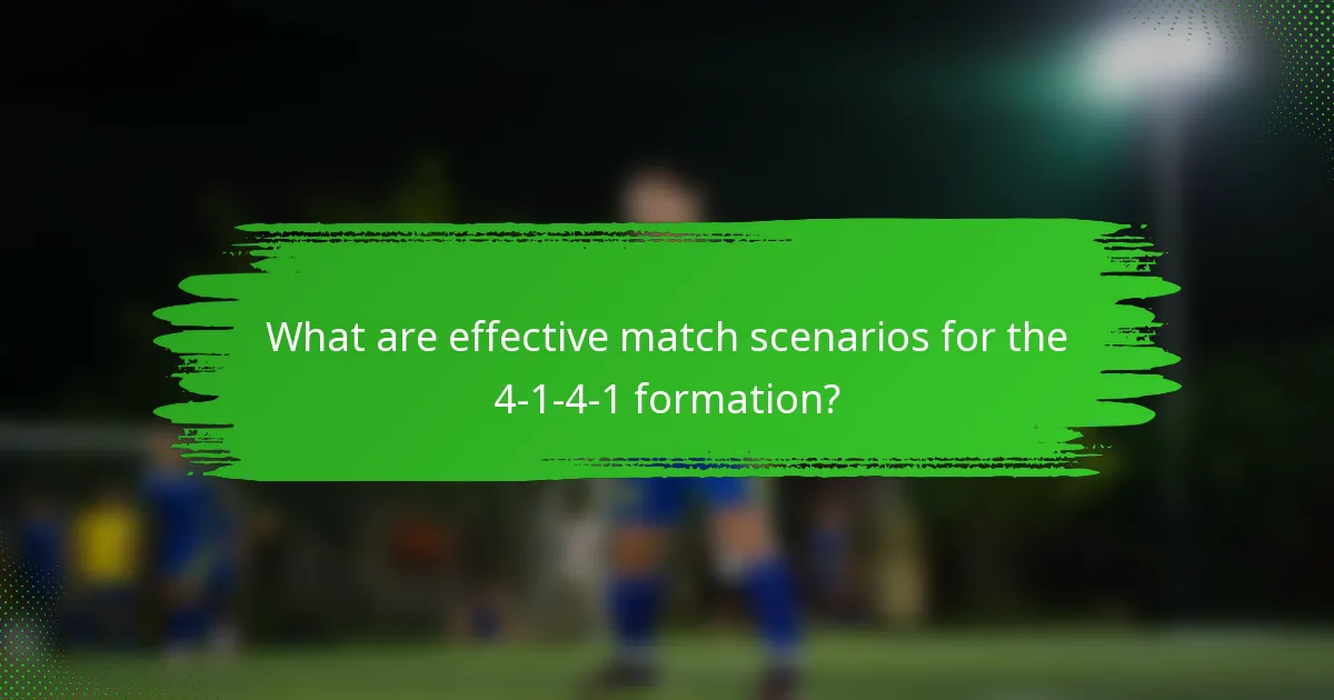 What are effective match scenarios for the 4-1-4-1 formation?