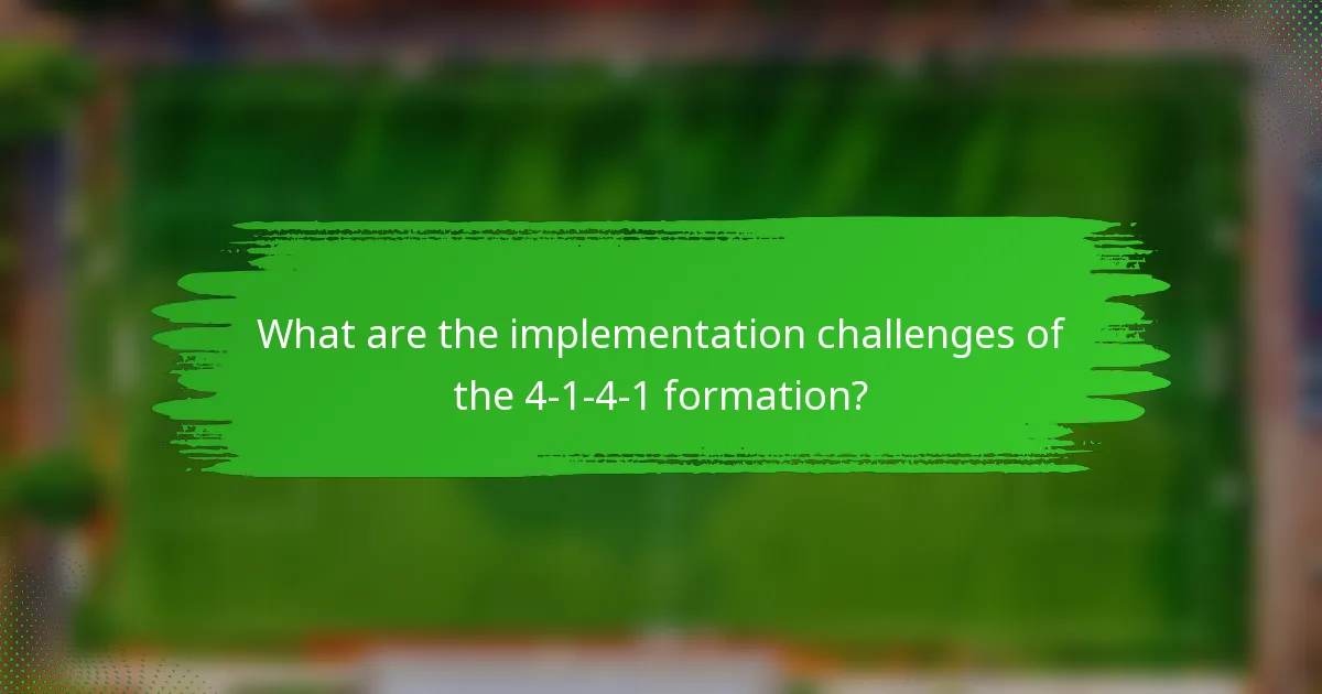 What are the implementation challenges of the 4-1-4-1 formation?
