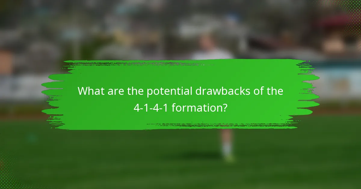 What are the potential drawbacks of the 4-1-4-1 formation?