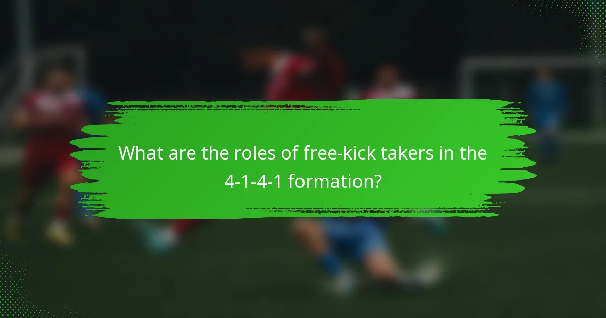 What are the roles of free-kick takers in the 4-1-4-1 formation?