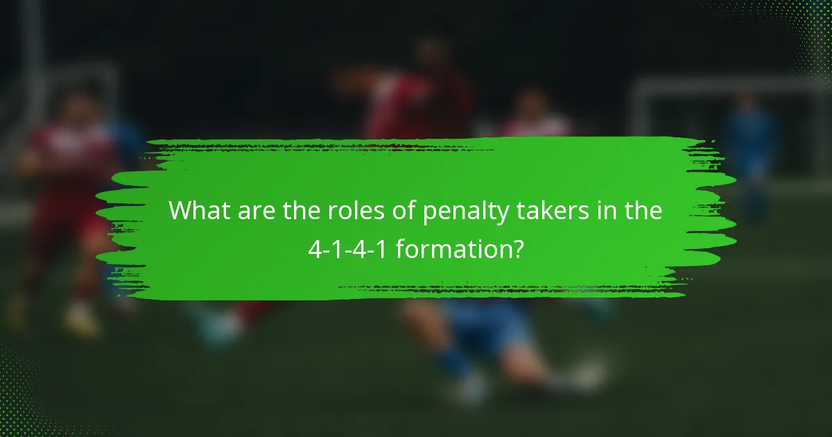 What are the roles of penalty takers in the 4-1-4-1 formation?