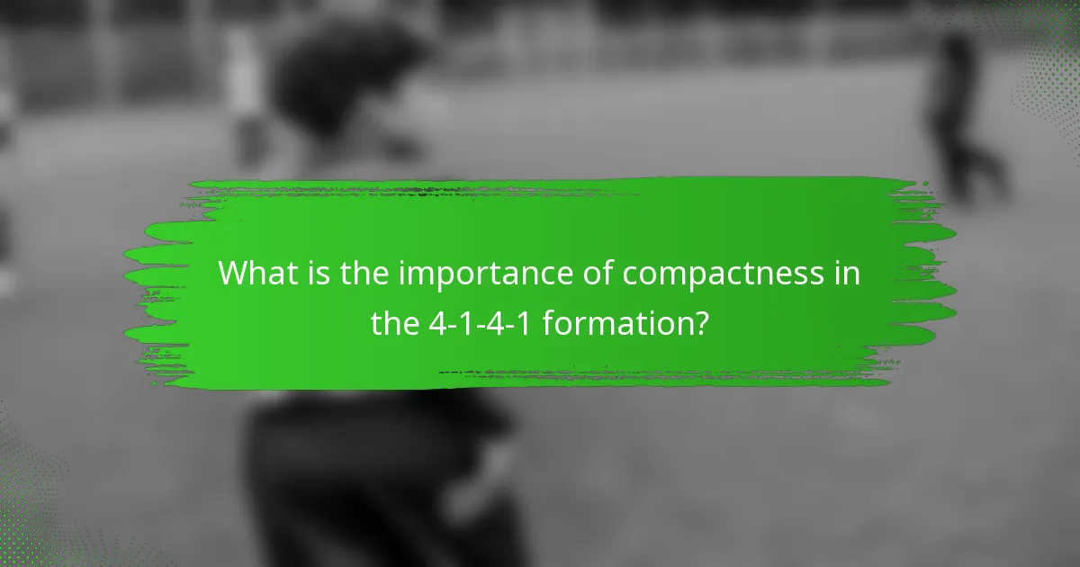 What is the importance of compactness in the 4-1-4-1 formation?
