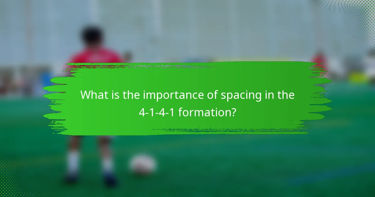 What is the importance of spacing in the 4-1-4-1 formation?