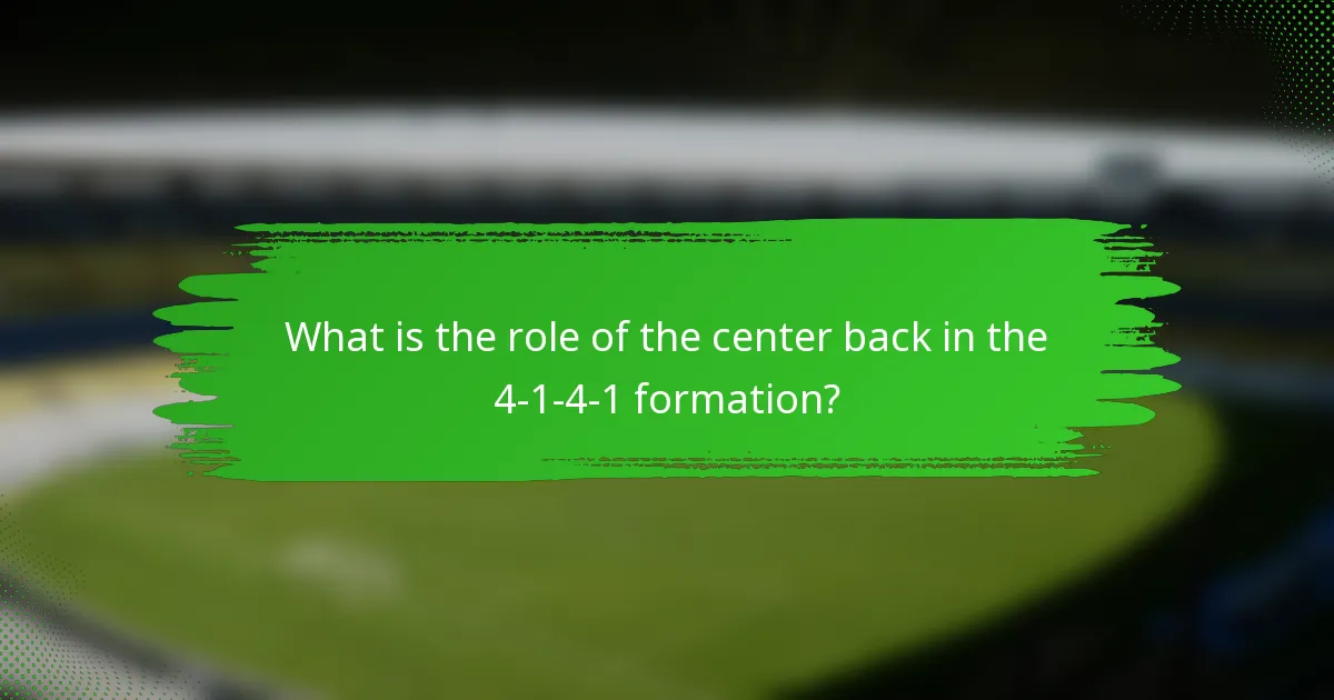 What is the role of the center back in the 4-1-4-1 formation?