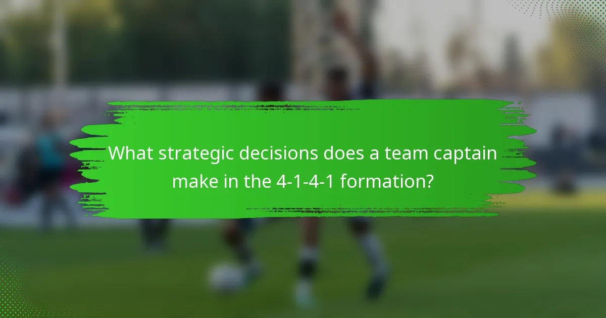 What strategic decisions does a team captain make in the 4-1-4-1 formation?