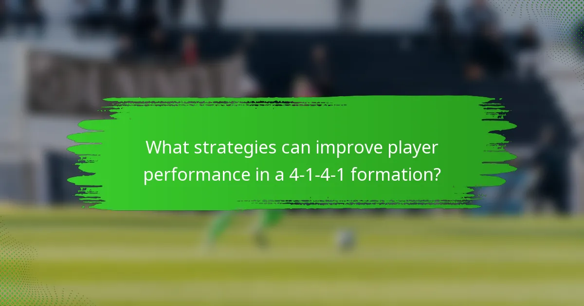 What strategies can improve player performance in a 4-1-4-1 formation?