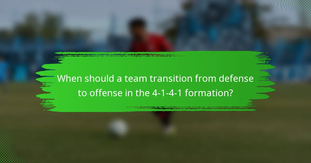 When should a team transition from defense to offense in the 4-1-4-1 formation?