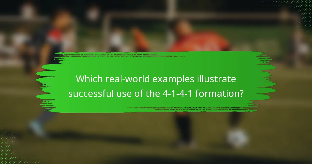 Which real-world examples illustrate successful use of the 4-1-4-1 formation?