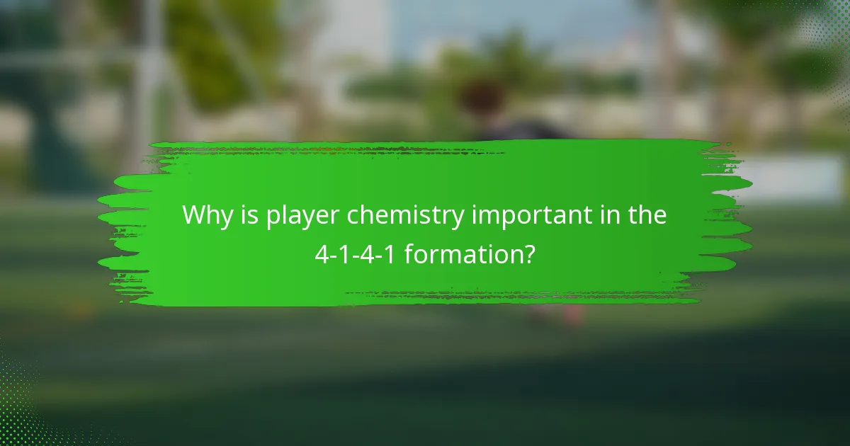 Why is player chemistry important in the 4-1-4-1 formation?